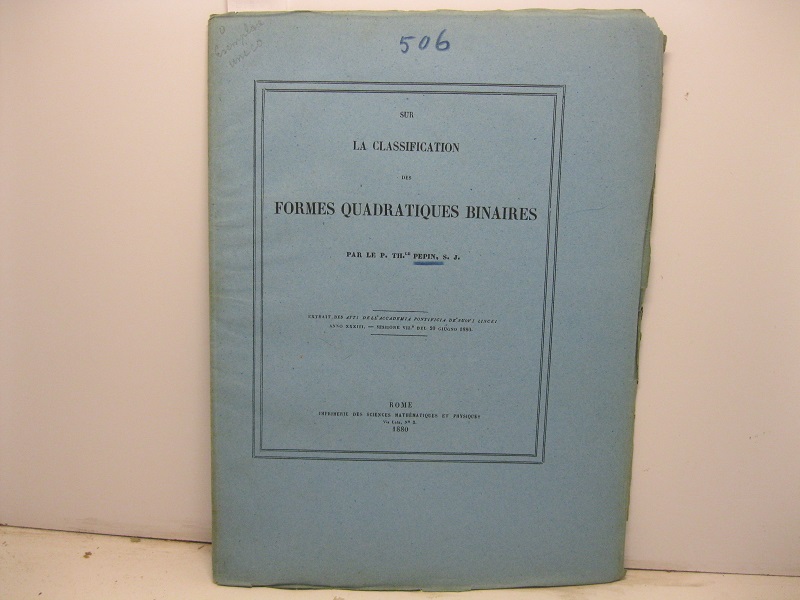 Sur la classification des formes quadratiques binaires. Extrait des Atti dell'Accademia Pontificia de' Nuovi Lincei, anno XXXIII - sessione VII del 20 giugno 1880